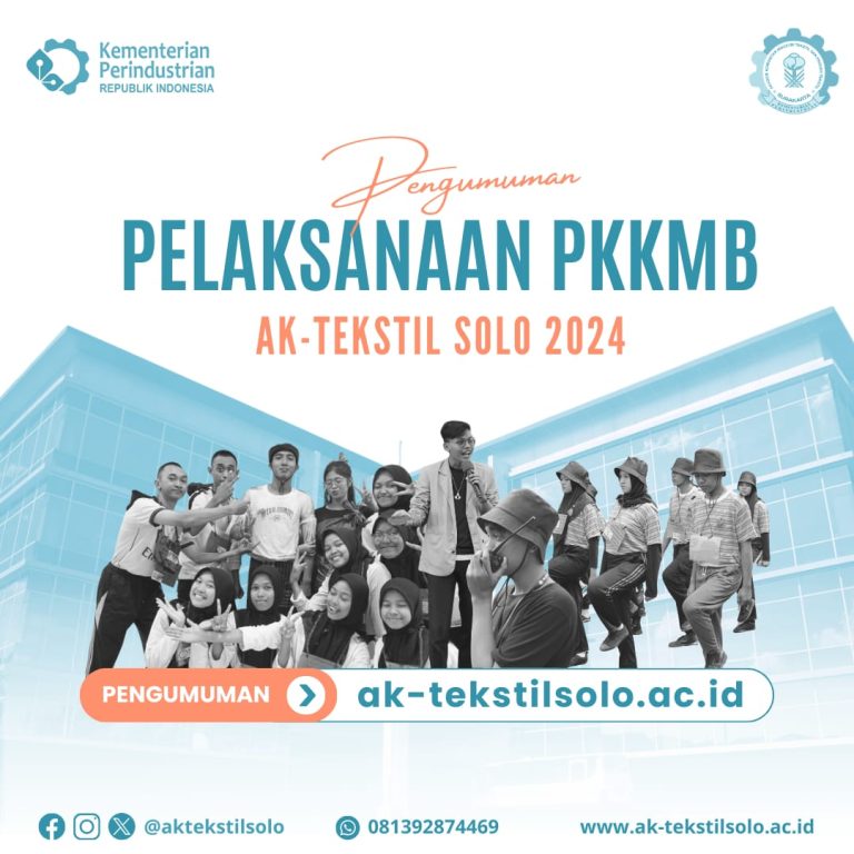 PENGUMUMAN PELAKSANAAN KEGIATAN PENGENALAN KEHIDUPAN KAMPUS BAGI MAHASISWA BARU (PKKMB) AK-TEKSTIL SOLO TAHUN 2024