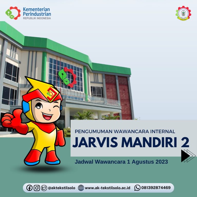 PENGUMUMAN JADWAL WAWANCARA INTERNAL SPMB JALUR JARVIS MANDIRI II AK-TEKSTIL SOLO TAHUN 2023/2024
